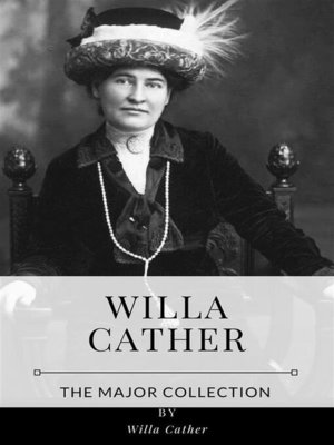 cover image of Willa Cather &#8211; the Major Collection